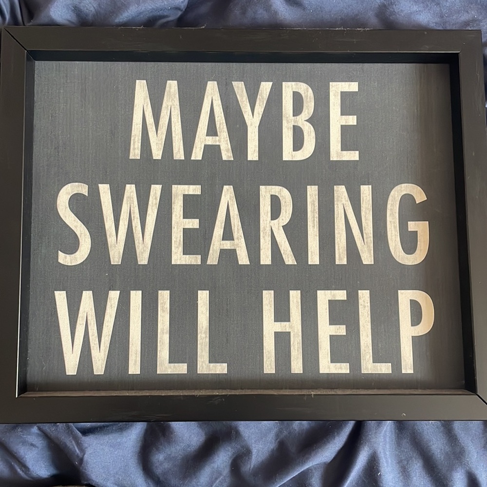 Maybe swearing will help poster
